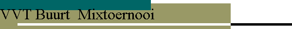 VVT Buurt  Mixtoernooi